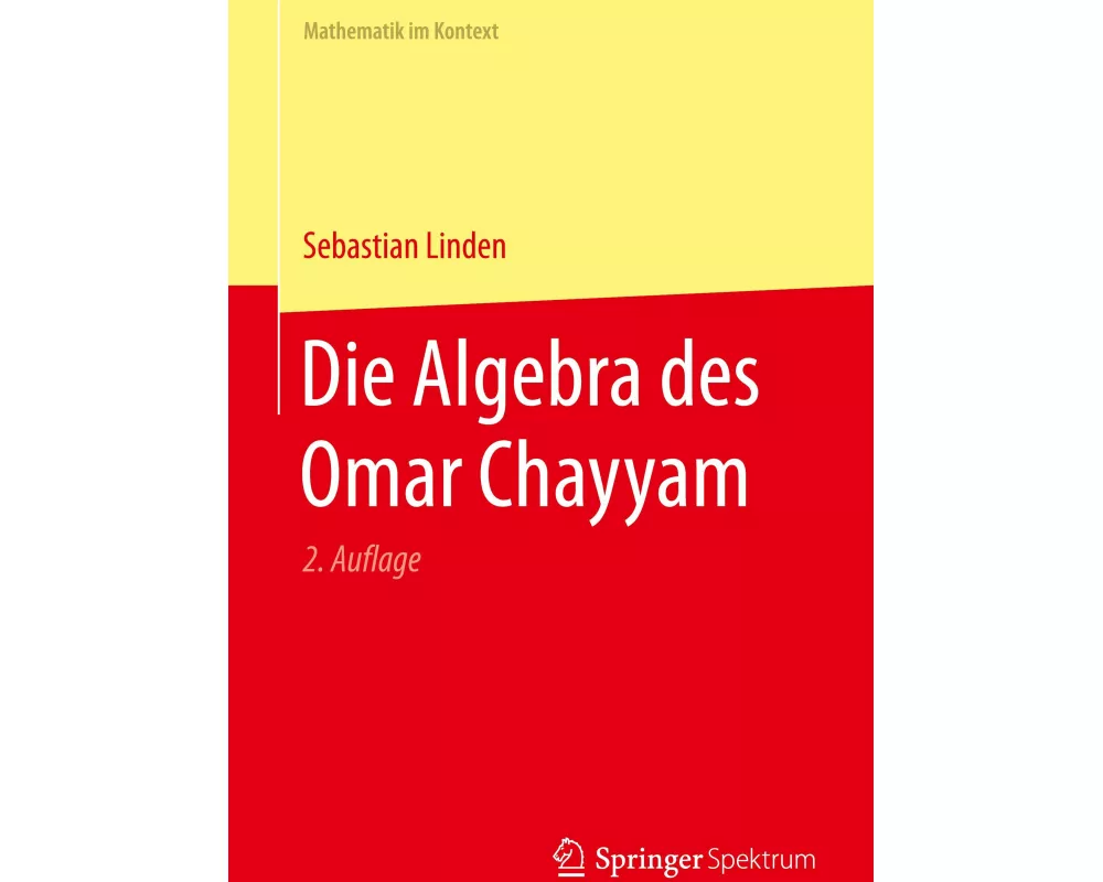 Die Algebra des Omar Chayyam
