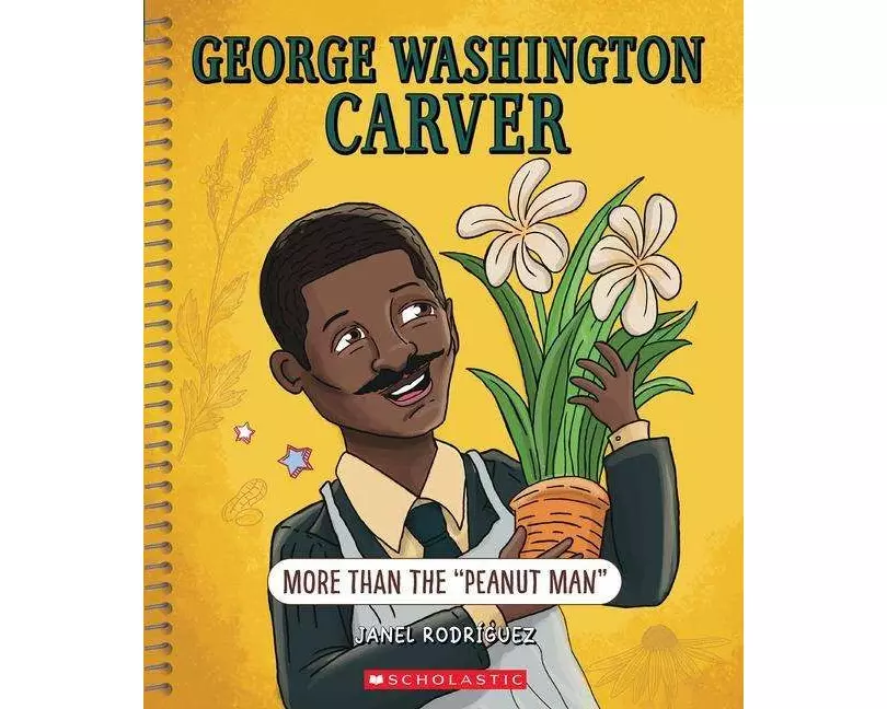 George Washington Carver: More Than the Peanut Man (Bright Minds)