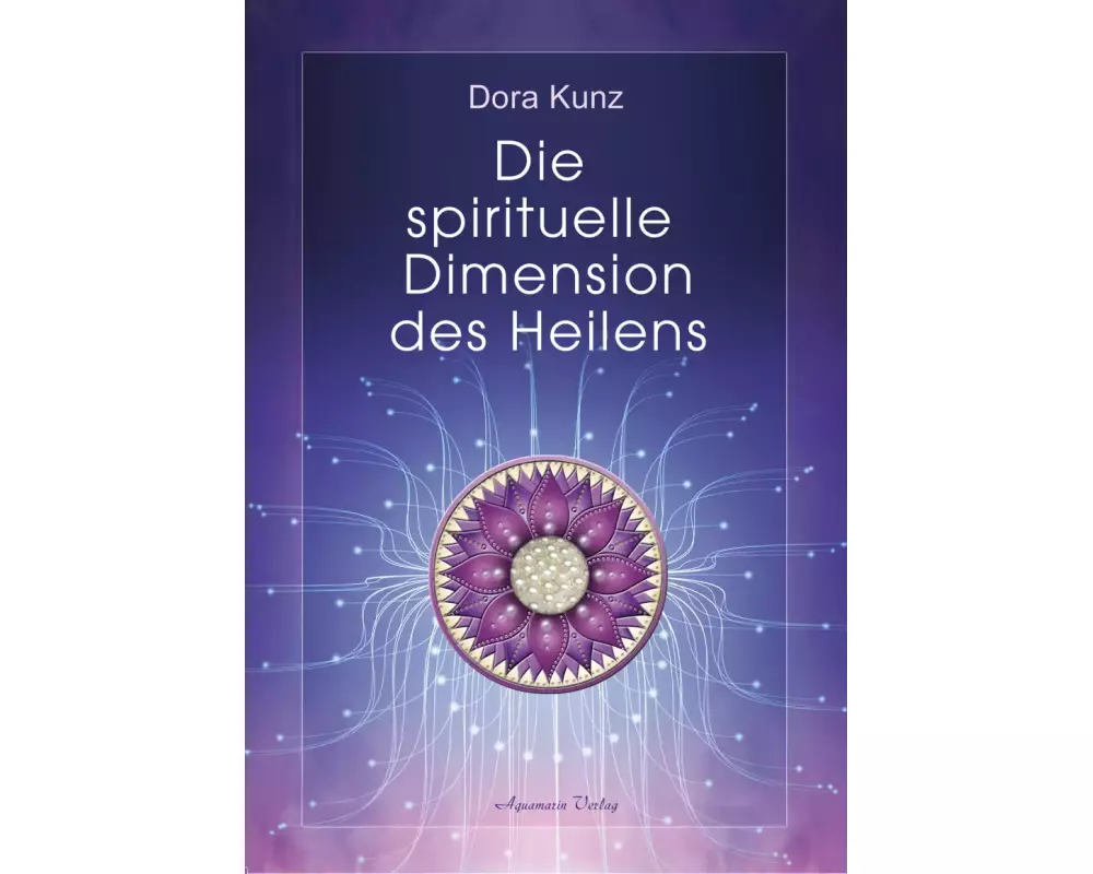 Die spirituelle Dimension des Heilens