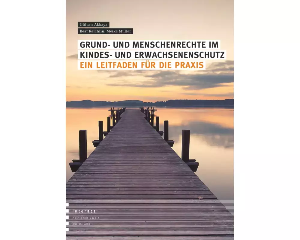 Grund- und Menschenrechte im Kindes- und Erwachsenenschutz