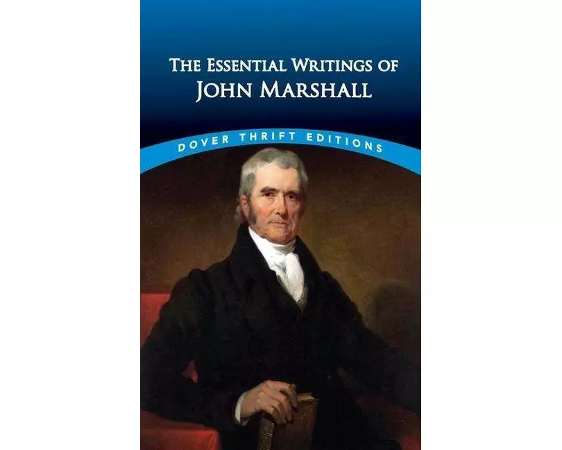The Essential Writings of John Marshall