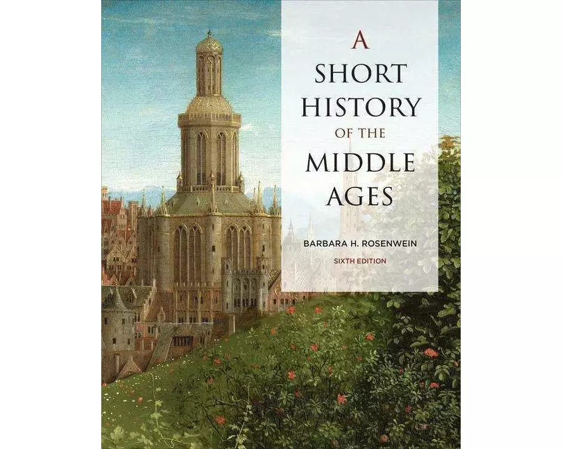 A Short History of the Middle Ages, Sixth Edition