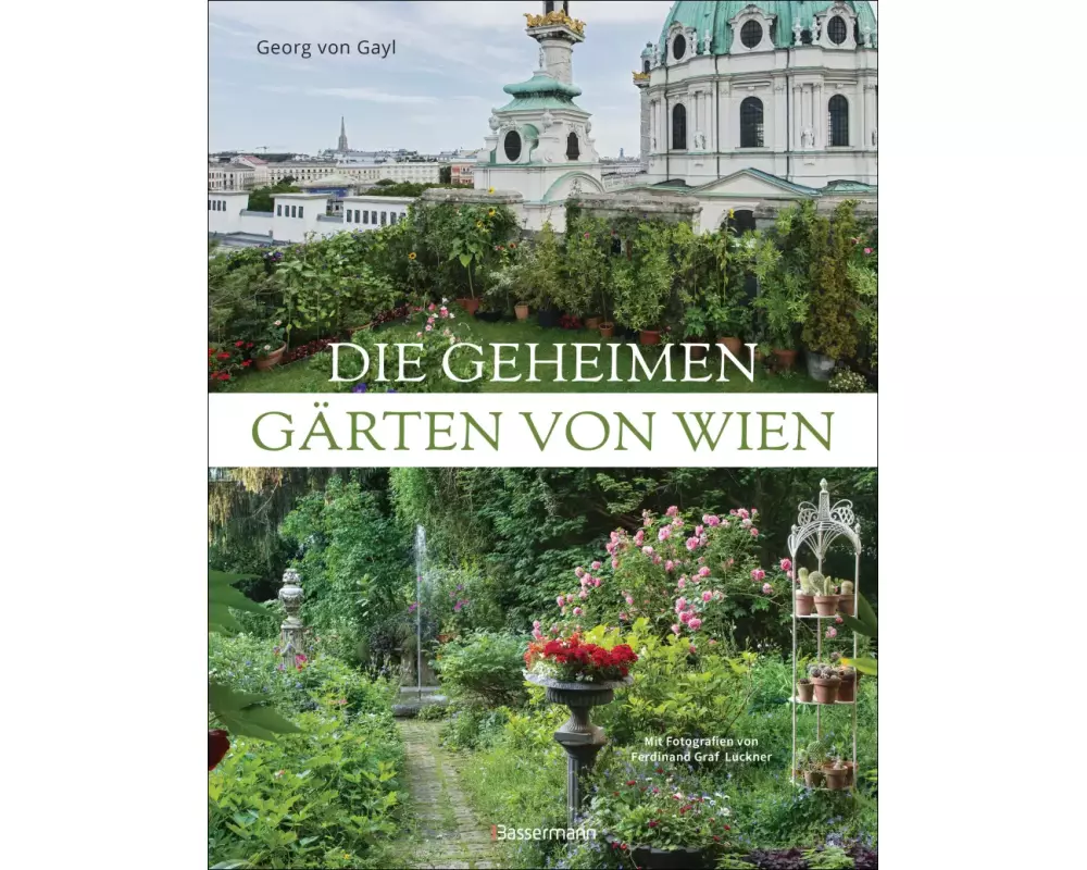 Die geheimen Gärten von Wien