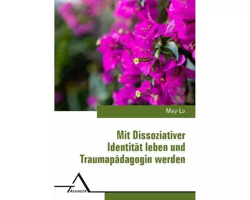 Mit Dissoziativer Identita¨t leben und Traumapa¨dagogin werden