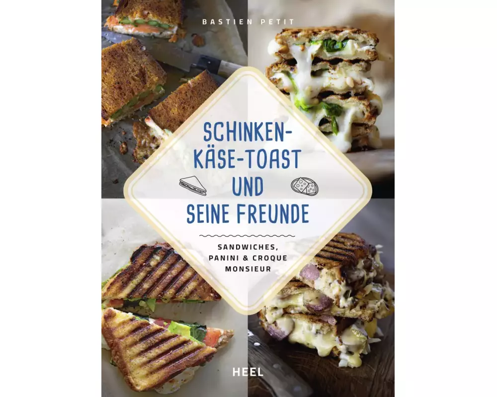 Schinken-Käse-Toast und seine Freunde
