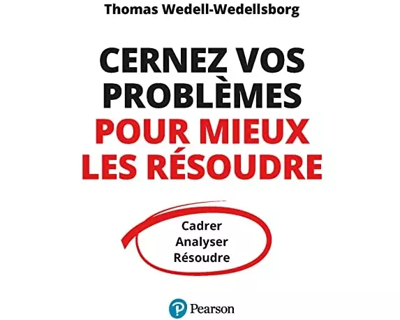 Cernez vos problèmes pour mieux les résoudre
