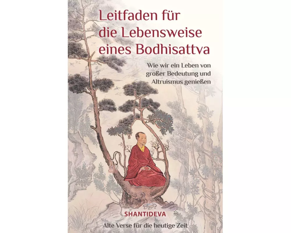 Leitfaden für die Lebensweise eines Bodhisattvas