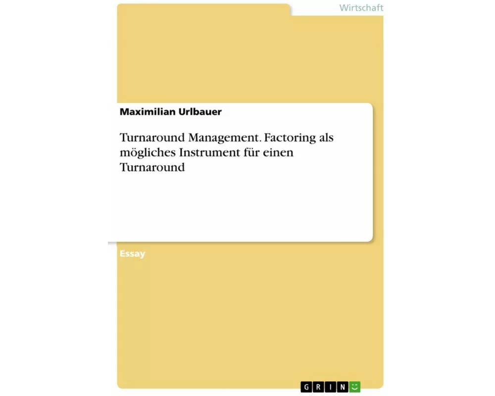 Turnaround Management. Factoring als mögliches Instrument für einen Turnaround