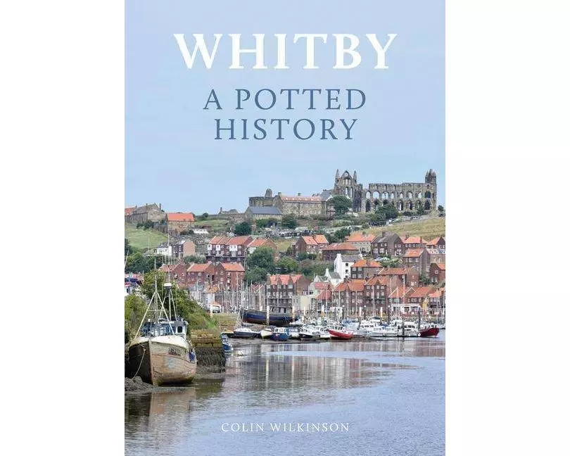 Whitby: A Potted History