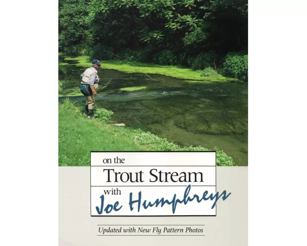 On the Trout Stream with Joe Humphreys