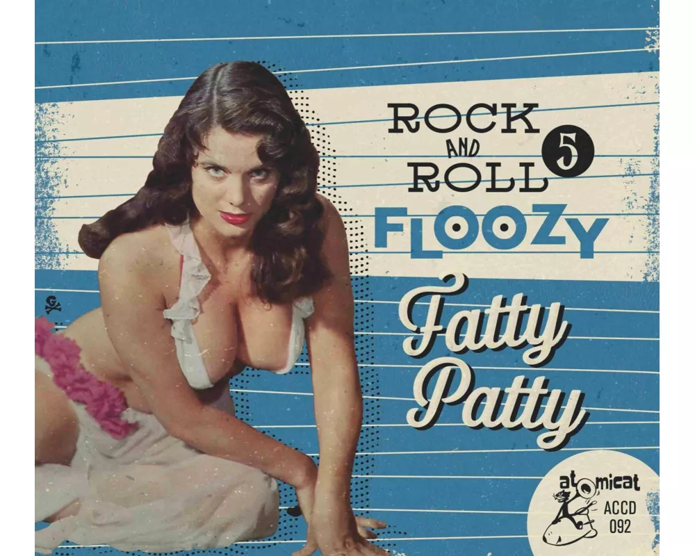 Rock And Roll Floozy 5 - Fatty Patty
