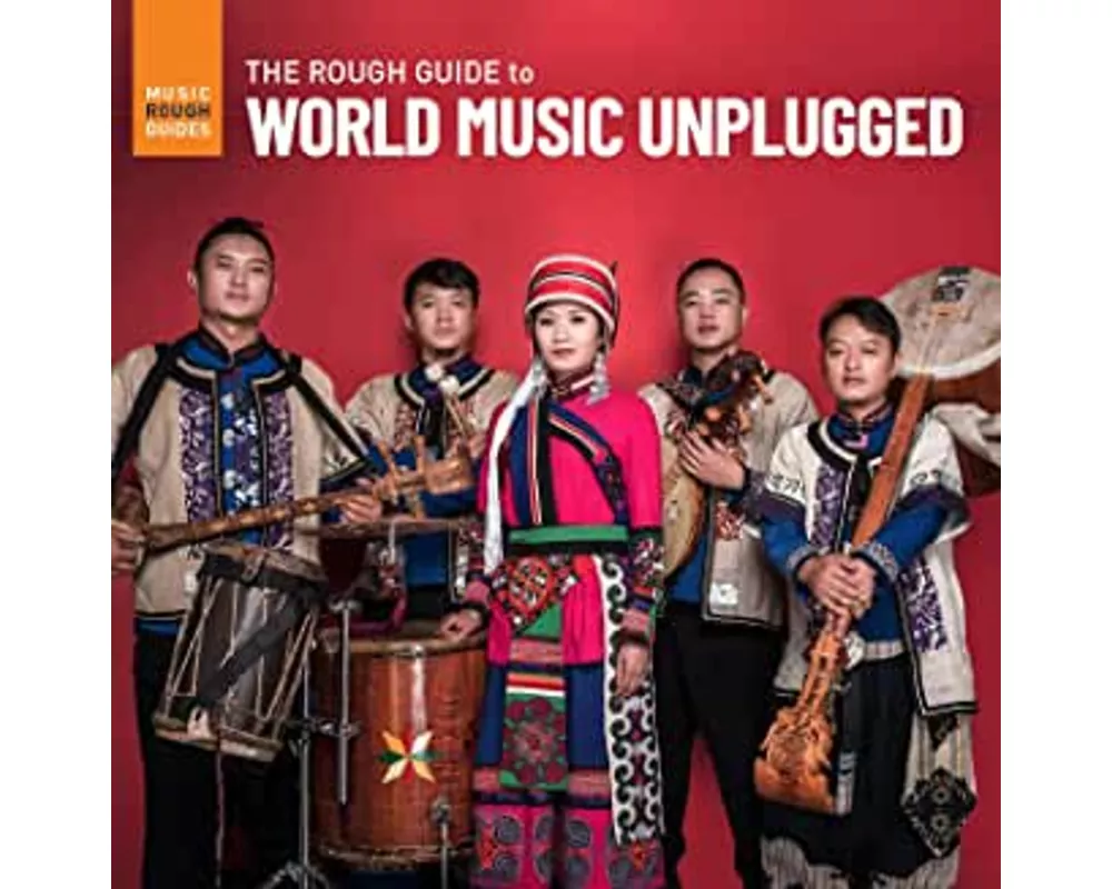 The Rough Guide To World Music Unplugged