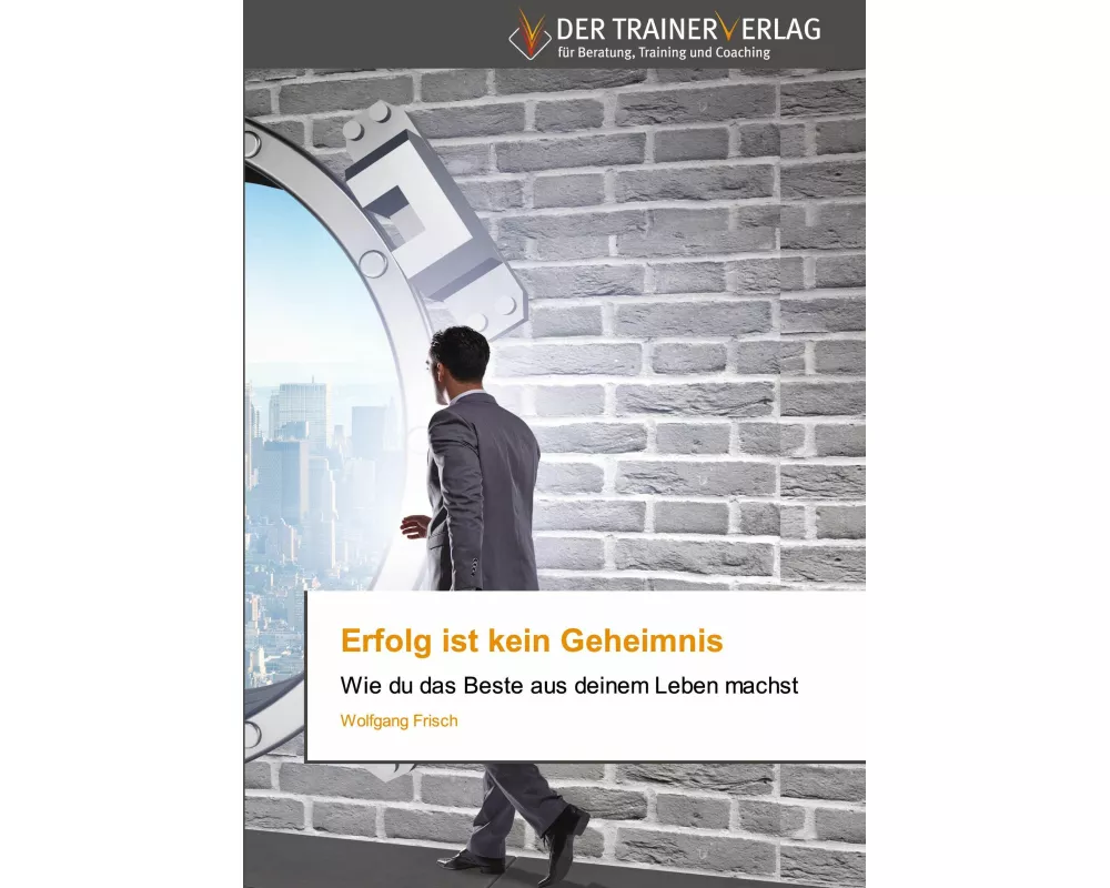 Erfolg ist kein Geheimnis