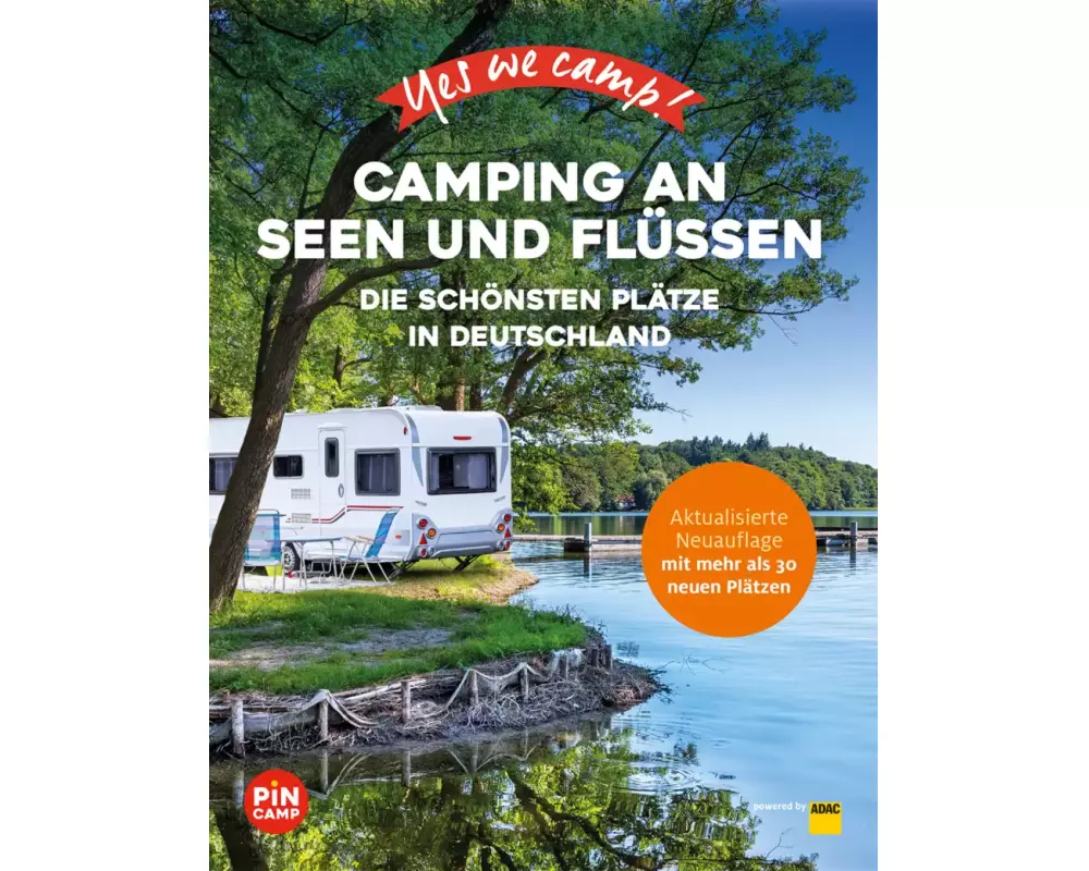 Yes we camp! Camping an Seen und Flüssen