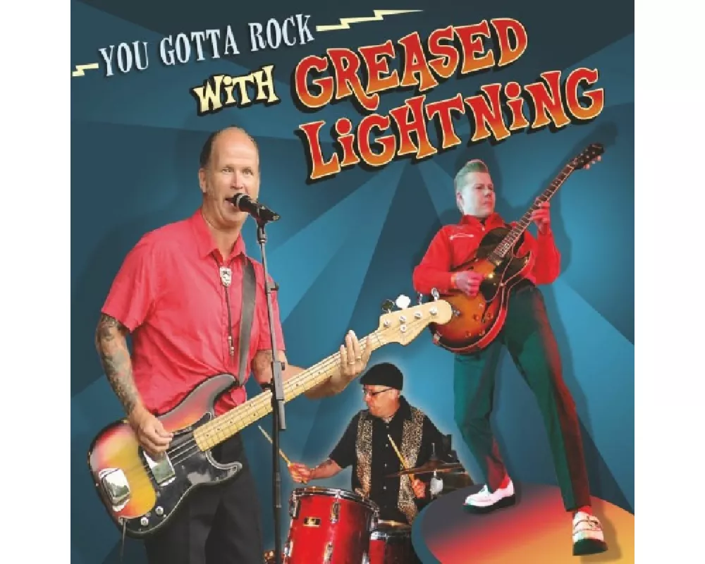 You Gotta Rock with Greased Lightning