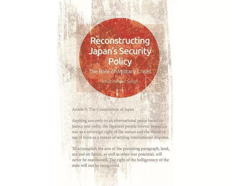 Reconstructing Japan's Security Policy