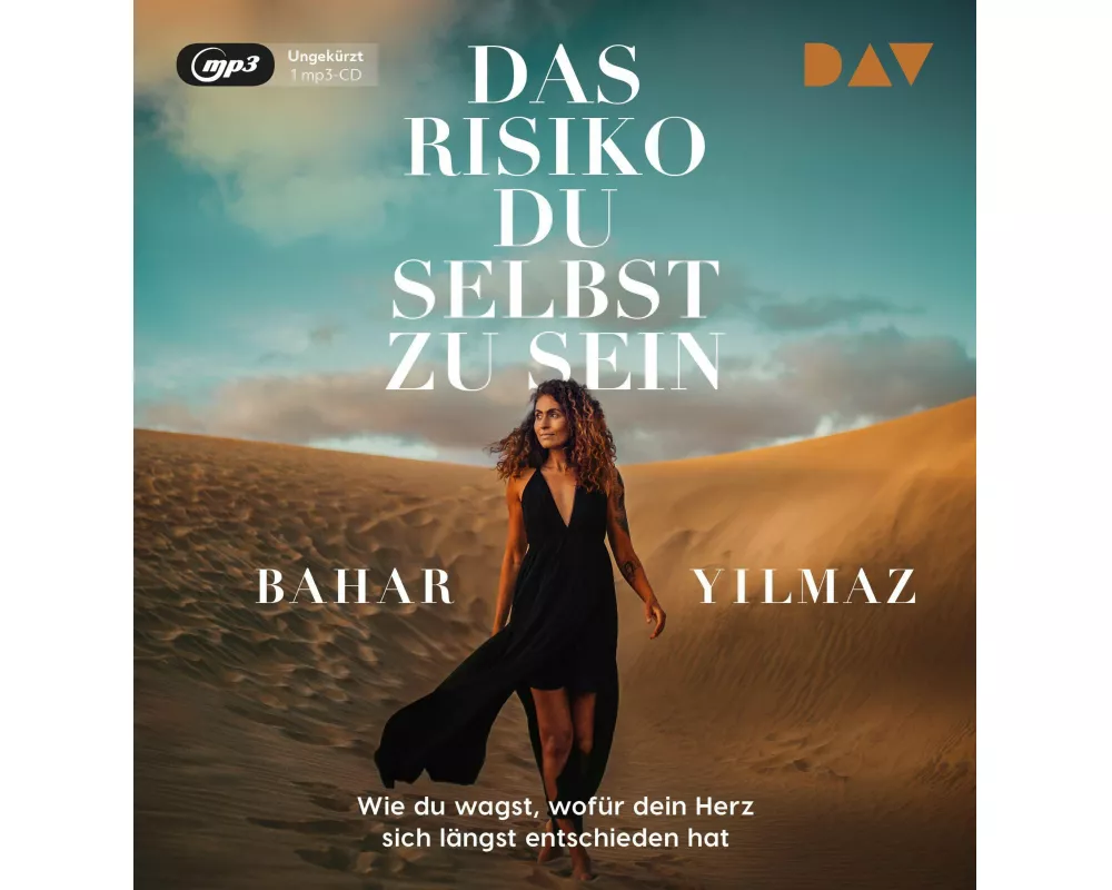 Das Risiko, du selbst zu sein. Wie du wagst, wofür dein Herz sich längst entschieden hat