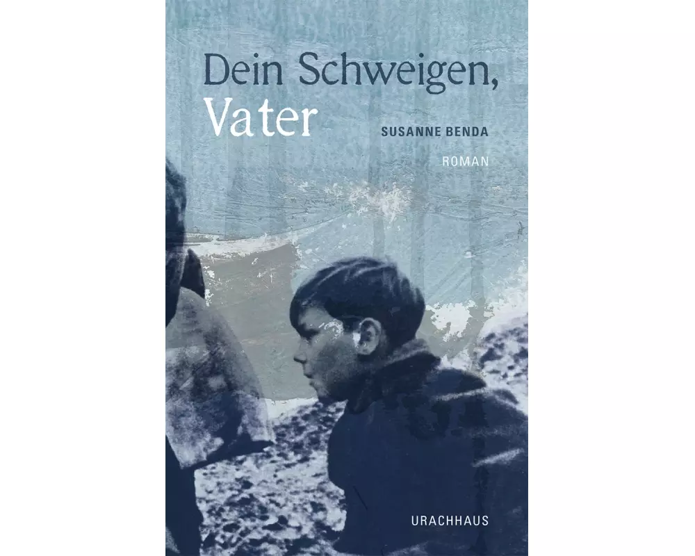 Dein Schweigen, Vater