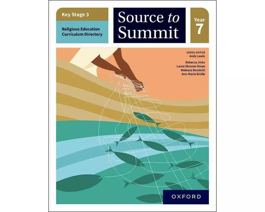 Key Stage 3 Religious Education Directory: Source to Summit Year 7 Student Book
