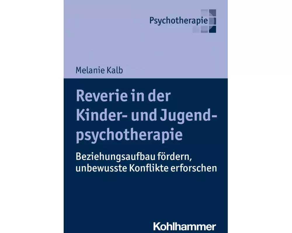 Reverie in der Kinder- und Jugendlichenpsychotherapie