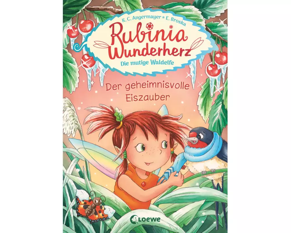 Rubinia Wunderherz, die mutige Waldelfe (Band 5) - Der geheimnisvolle Eiszauber