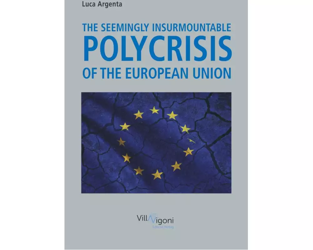 The Seemingly Insurmountable Polycrisis of the European Union