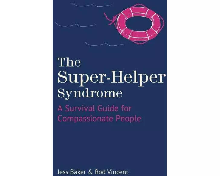 The Super-Helper Syndrome