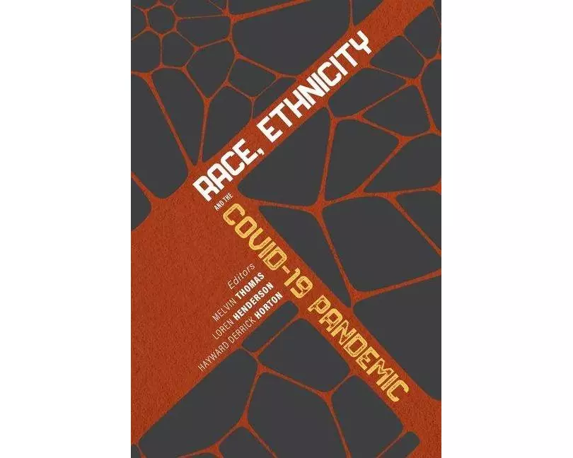 Race, Ethnicity, and the COVID–19 Pandemic