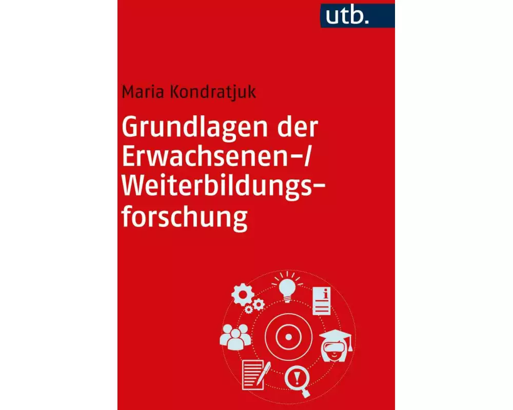 Grundlagen der Erwachsenen- und Weiterbildungsforschung