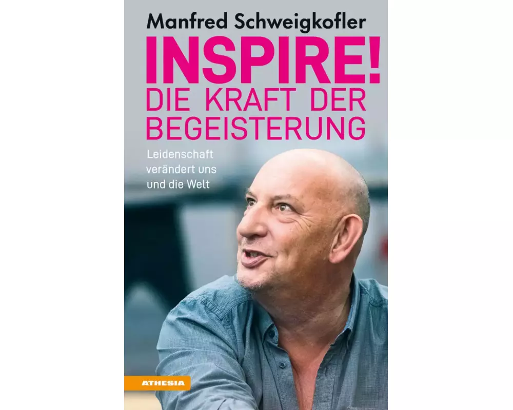 Inspire! Die Kraft der Begeisterung