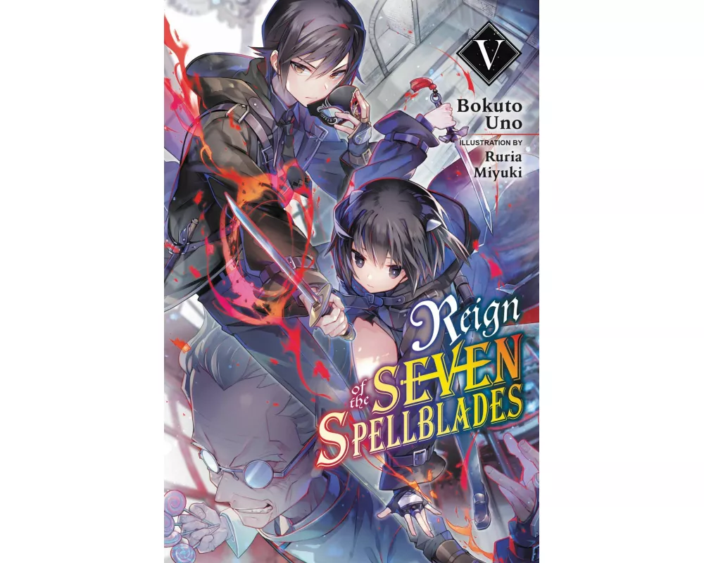 Reign of the Seven Spellblades, Vol. 5 (light novel)