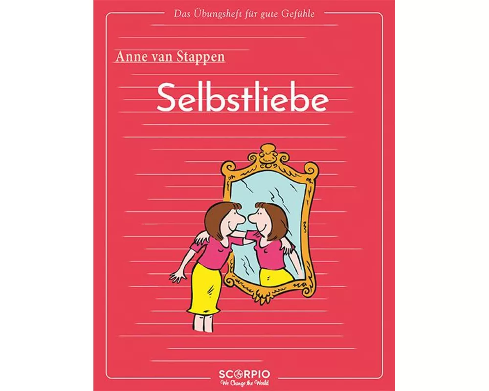 Das Übungsheft für gute Gefühle – Selbstliebe