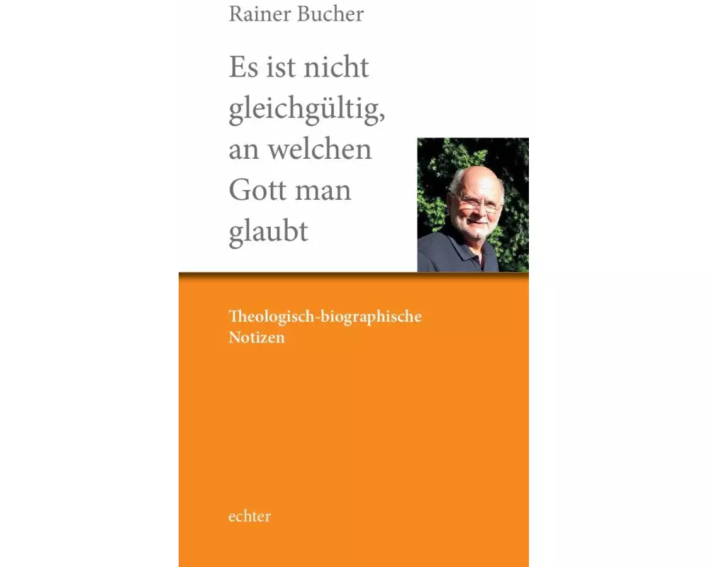 Es ist nicht gleichgültig, an welchen Gott man glaubt