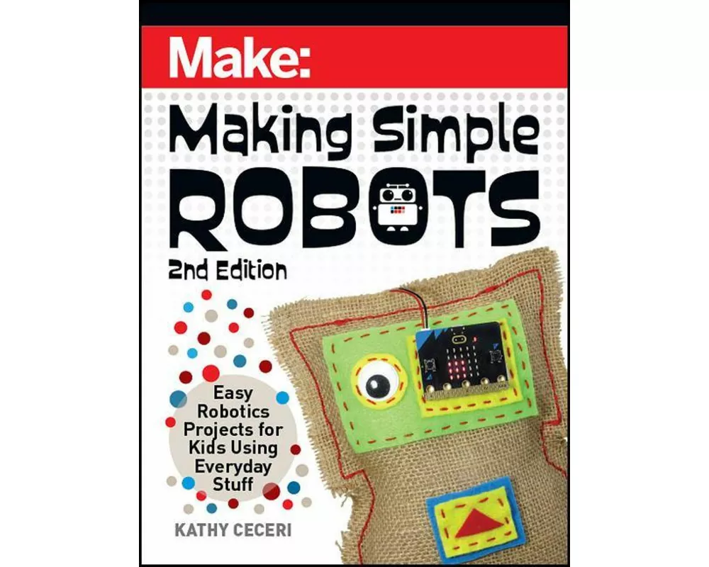 Making Simple Robots, 2E