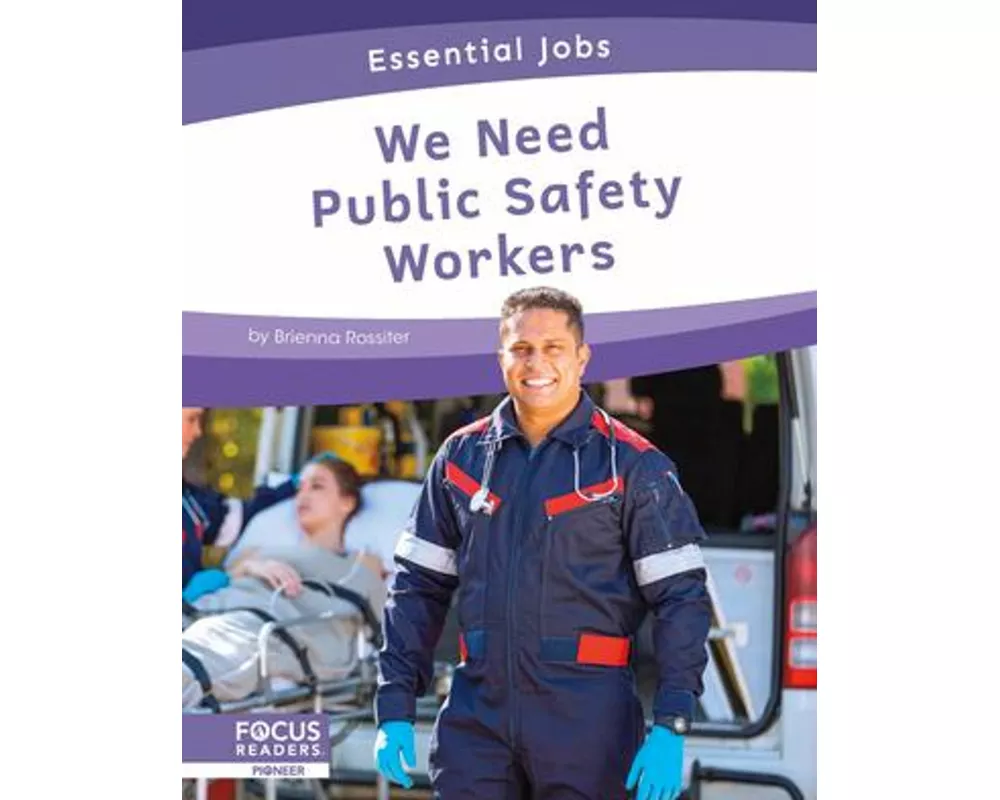 We Need Public Safety Workers