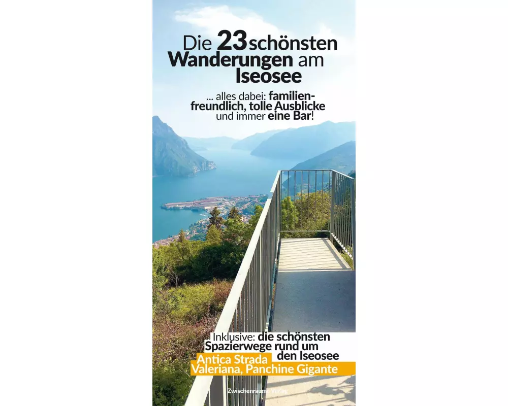 Die schönsten 23 Wanderungen am Iseosee