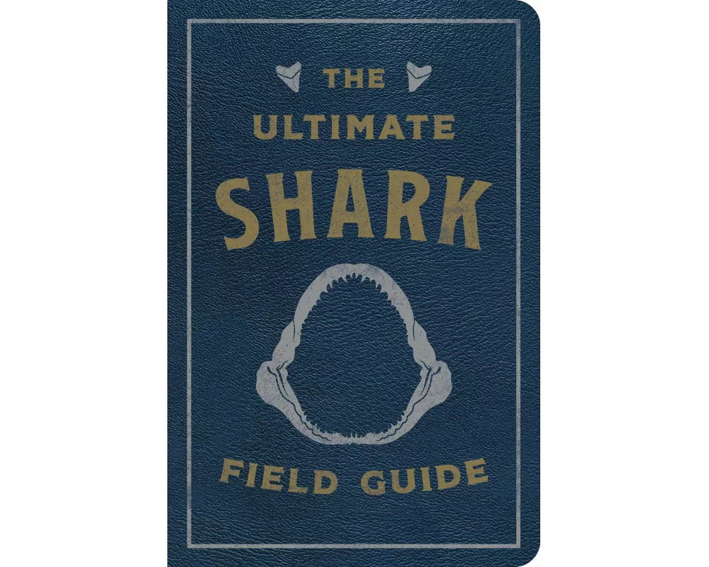 The Ultimate Shark Field Guide