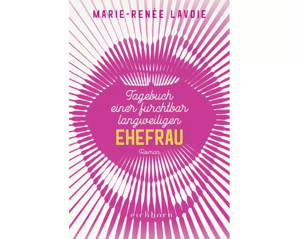 Tagebuch einer furchtbar langweiligen Ehefrau