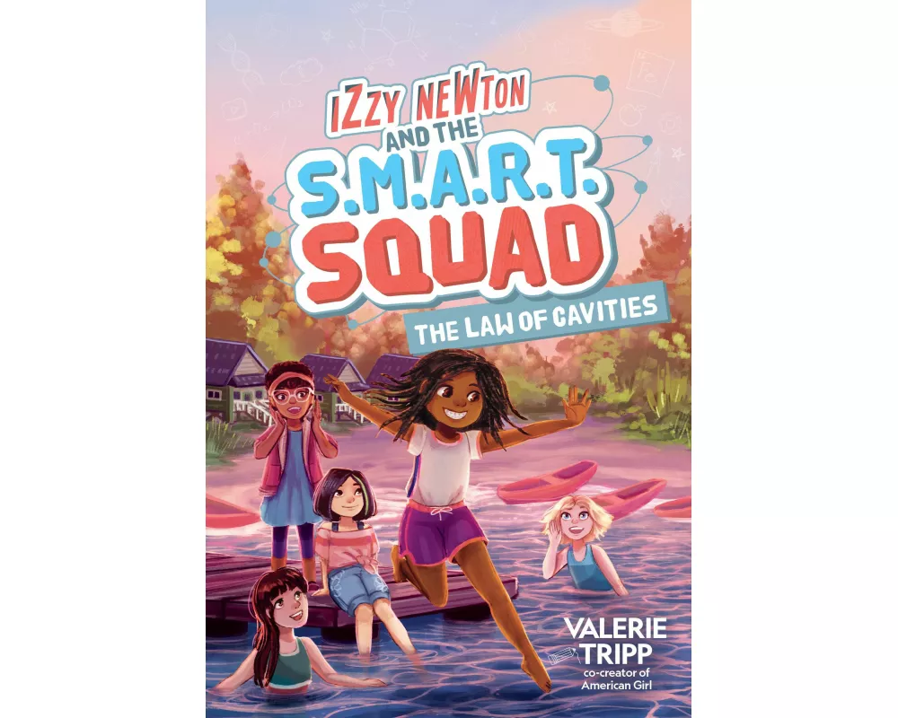 Izzy Newton and the S.M.A.R.T. Squad: The Law of Cavities (Book 3)
