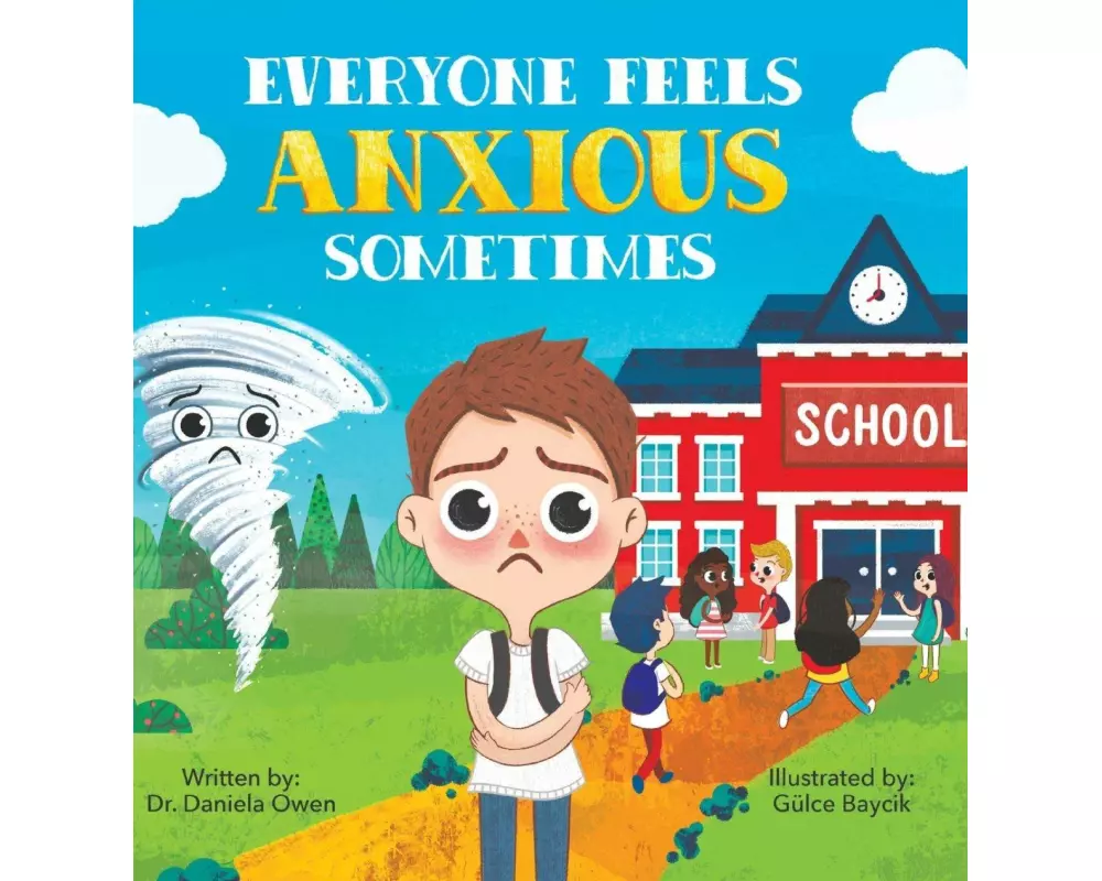 Everyone Feels Anxious Sometimes