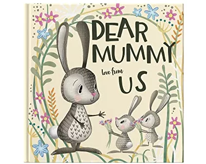 Dear Mummy Love From Us