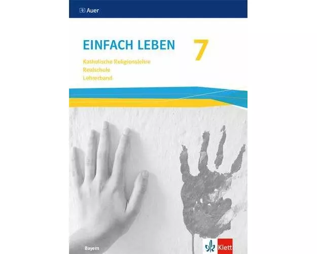 Einfach Leben 7. Ausgabe Bayern Mittelschule. Handreichungen für den Unterricht Klasse 7