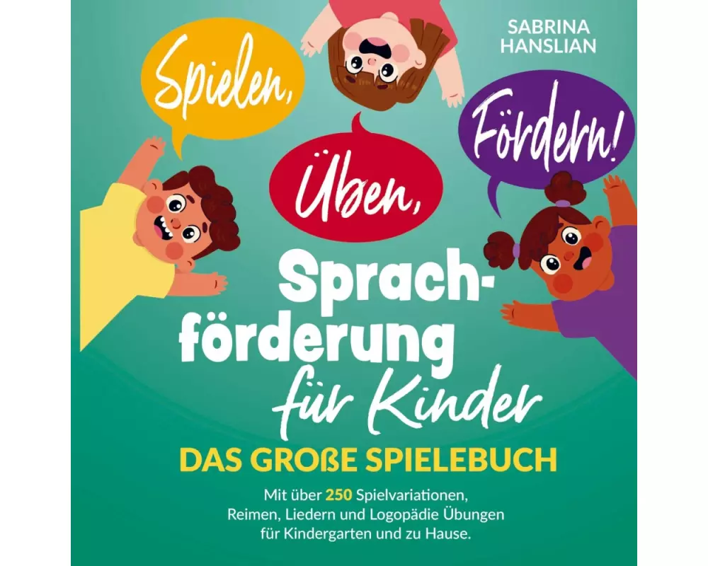 Spielen, Üben, Fördern! Sprachförderung für Kinder