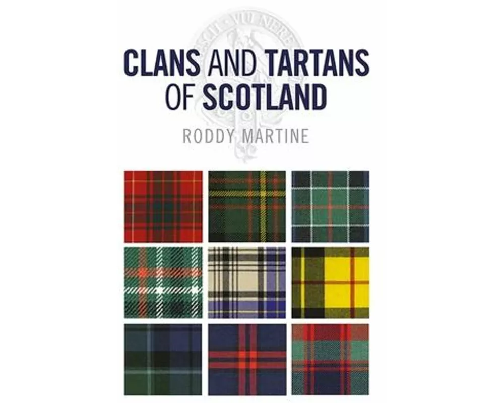 Clans and Tartans of Scotland