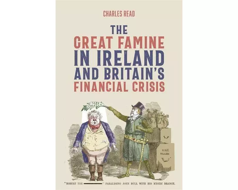 The Great Famine in Ireland and Britain's Financial Crisis