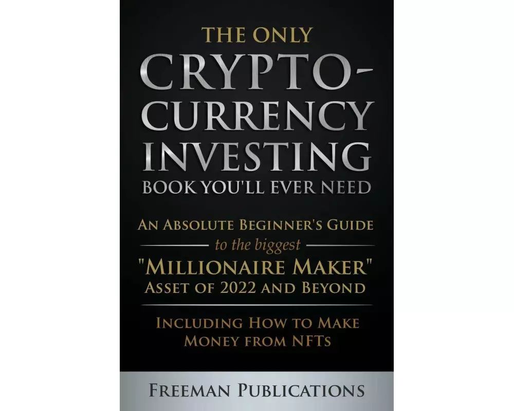 The Only Cryptocurrency Investing Book You'll Ever Need