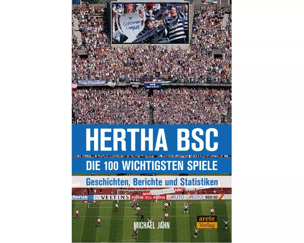 Hertha BSC - die 100 wichtigsten Spiele