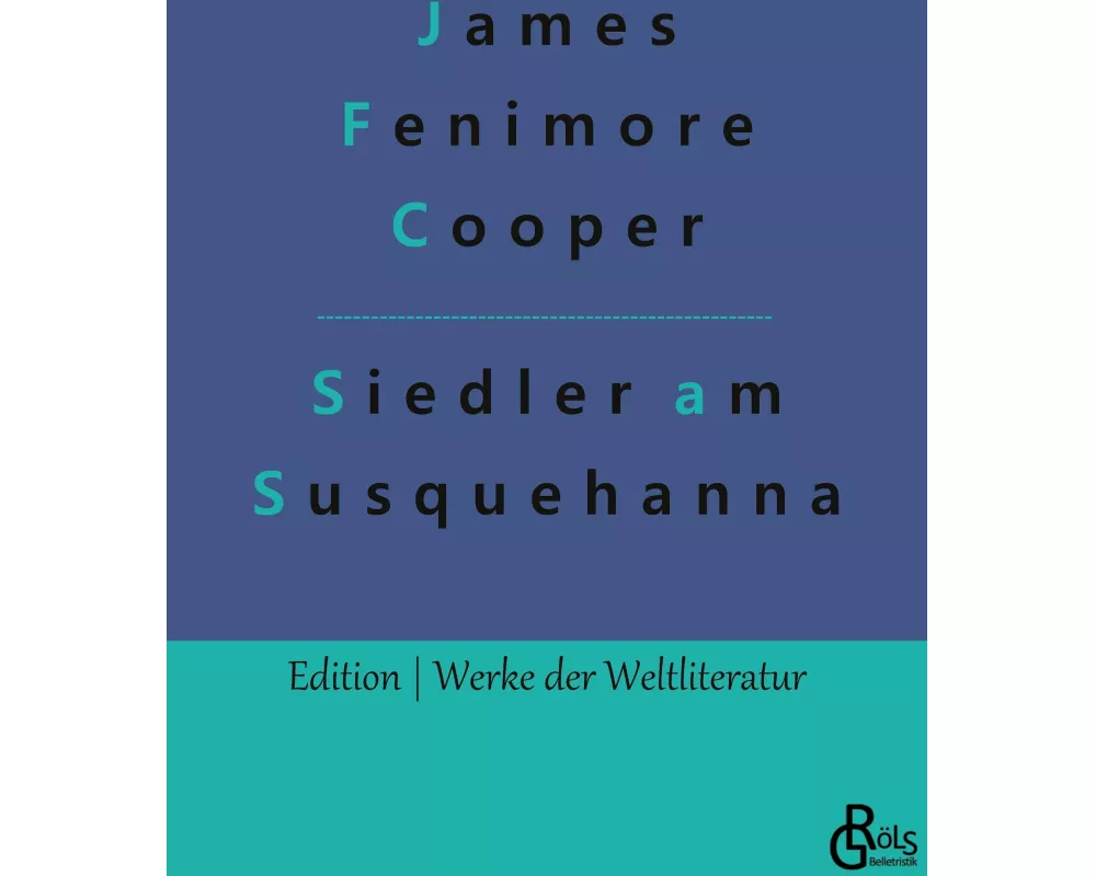 Die Ansiedler an den Quellen des Susquehanna