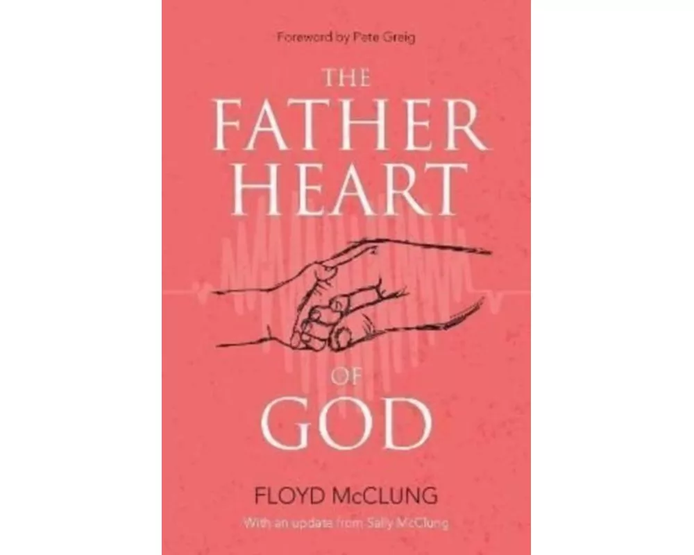 The Father Heart of God