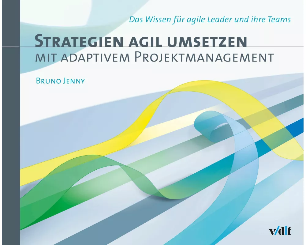 Strategien agil umsetzen mit adaptivem Projektmanagement